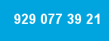 929 077 39 21